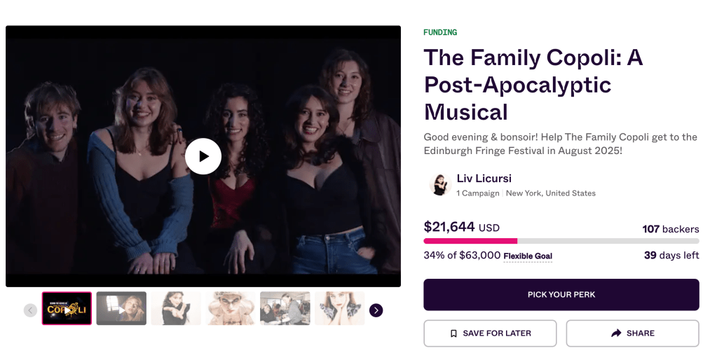 The Family Copoli: A Post-Apocalyptic Musical reaches $21,644 USD raised with 107 backers on IndieGoGo. This is 34% of the total flexible goal of $63,000.